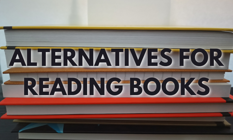 Alternatives for Reading Books