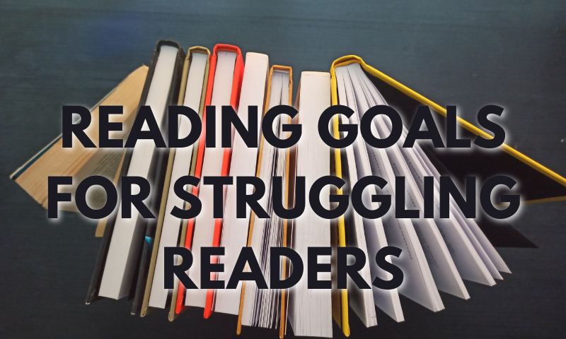Reading Goals for Struggling Readers
